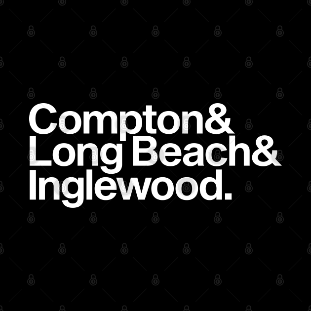 Compton, Long Beach, Inglewood by Skush™