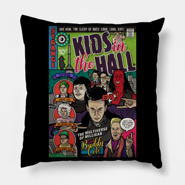 The Kids in the Hall (Culture Creep) Pillow by Baddest Shirt Co.