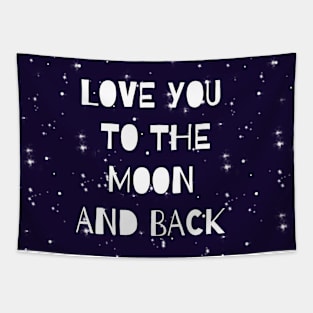 Love you to the moon and back Tapestry