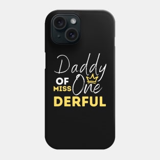 Daddy Of Miss One-Derful Phone Case