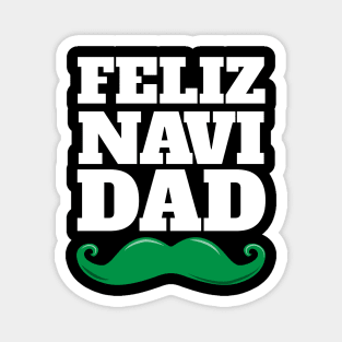 Feliz Navi Dad Fun Pun Christmas Mustache Design Magnet