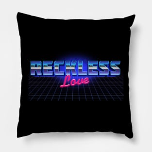 Reckless Love Pillow