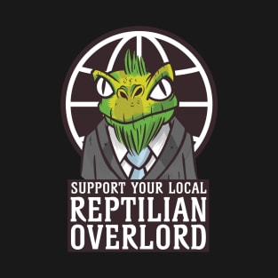 Support Your Local Reptilian Overlord T-Shirt