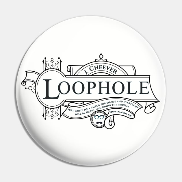 J. Cheever Loophole, Attorney at Law. Yeah, let's go with that. Pin by ClassicTales