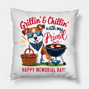 Grilling and chillin with my Friend Happy Memorial day Pillow