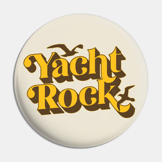 Yacht Rock Retro Typography Design Yacht Rock Pin TeePublic