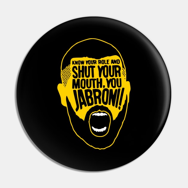 know your role and shut your mouth, you jabroni! Pin by lightsdsgn