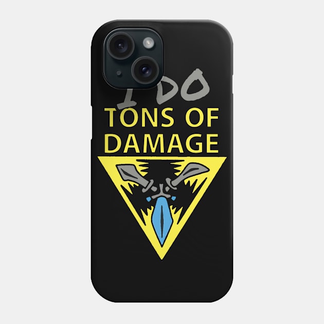 I DO... tons of damage Phone Case by Gaming4All