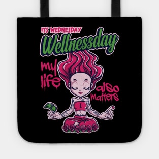 Its Wednesday Wellness day Tote