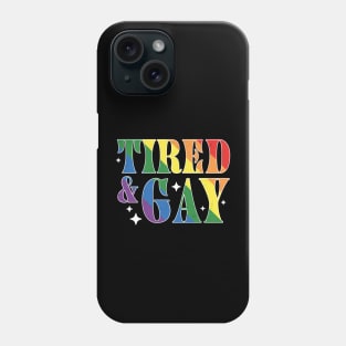 Tired and Gay LGBTQIA Retro Vintage LGBTQ Rainbow Pride Phone Case