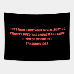 Bible Verse Ephesians 5:25 Tapestry