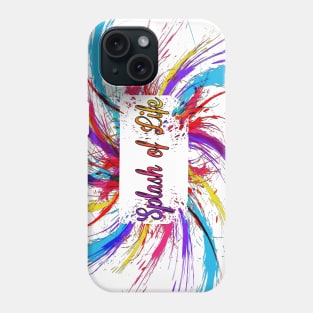 Splash Of Life Colors Life Rainbow Gift Paint Your Path Phone Case