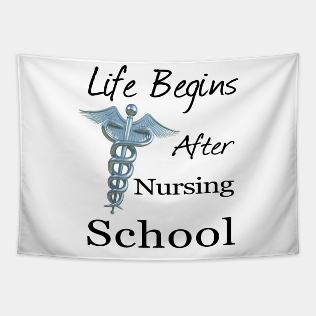 Life Begins After Nursing School Funny Nursing Tapestry by macdonaldcreativestudios