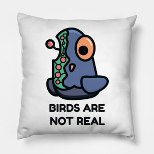 BIRDS ARE NOT REAL Pillow