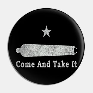 Come And Take It Pin