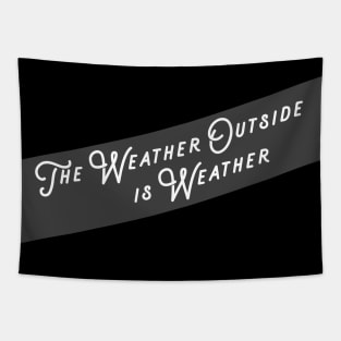 The Weather Outside Tapestry