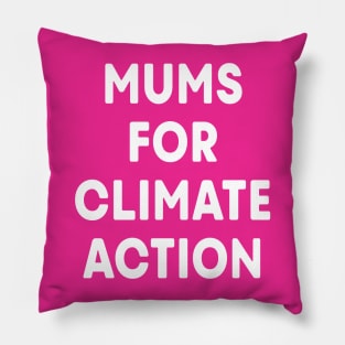 Mums for Climate Action (Hot Pink) Pillow