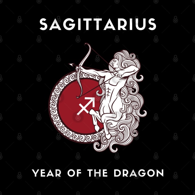 SAGITTARIUS / Year of the DRAGON by KadyMageInk