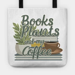 Books Plants And My Coffee Tote