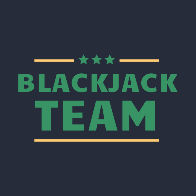 Blackjack Team by TeesByTay