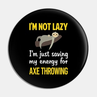 Funny Lazy Axe Throwing Pin