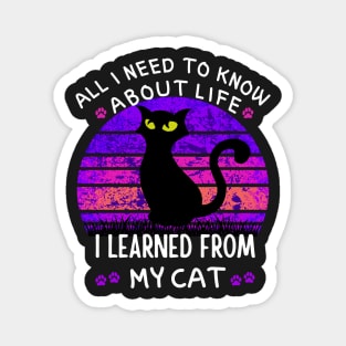 All I Need To Know About Life I Learned From My Cat Vintage Magnet