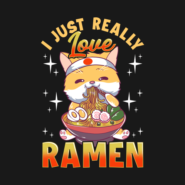 Kawaii Cat I Just Really Love Ramen Anime Kitty by theperfectpresents