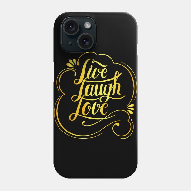 Live Laugh Love Phone Case by BullBee