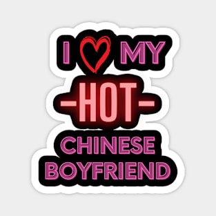 I love my hot chinese boyfriend Magnet