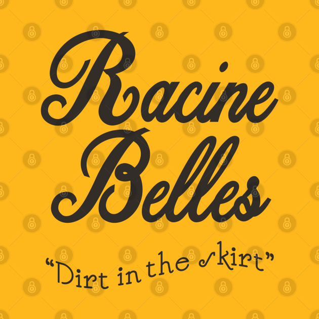 The Racine Belles from A League of Their Own - A League Of Their Own - T-Shirt | TeePublic