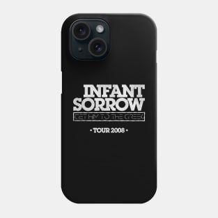 Infant Sorrow // Get Him To The Greek Phone Case