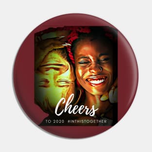 CHEERS to 2020, #inthisTogether Pin