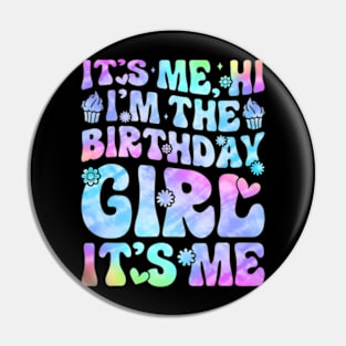 Its Me Hi Im The Birthday Girl Its Me For Girls and Pin