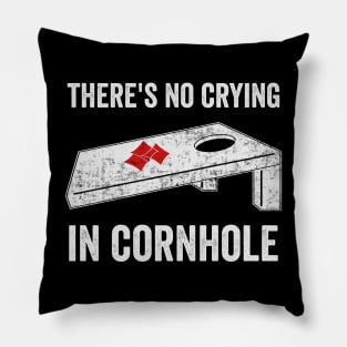 There's No Crying In Cornhole Funny Corn Hole Player Pillow