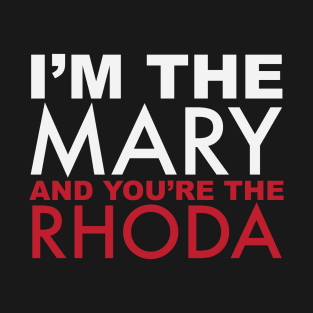 I'm the MARY! T-Shirt