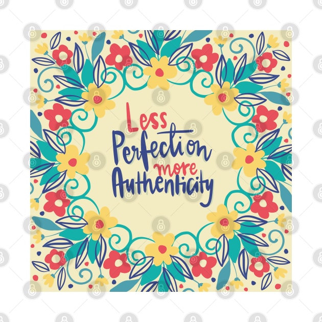 Less perfection more authenticity by Think Beyond Color