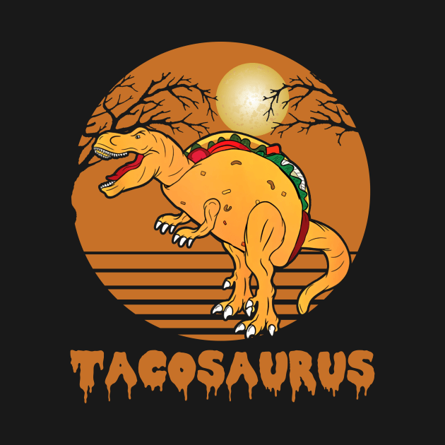 Funny Tacosaurus Tacos Dinosaur Halloween Costume by ROMANSAVINRST