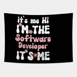 It's me Hi I'm the Software Developer It's me - Funny Groovy Text Saying Sarcastic Quotes - Birthday Gift Ideas For Girls Tapestry