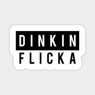 DINKIN FLICKA FUNNY TV LOVERS SHIRT Magnet