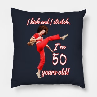 I'm Sally O'Malley and I'm 50! Pillow