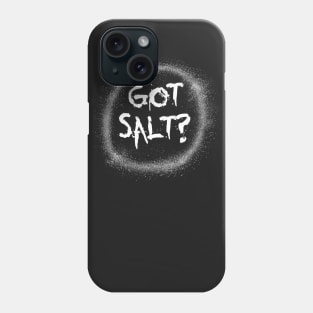 Got salt? Supernatural shirt Phone Case