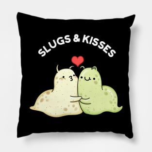 Slugs And Kisses Funny Slug Puns Pillow