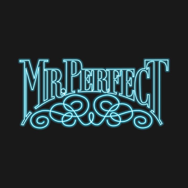 Mr. Perfect neon by AJSMarkout