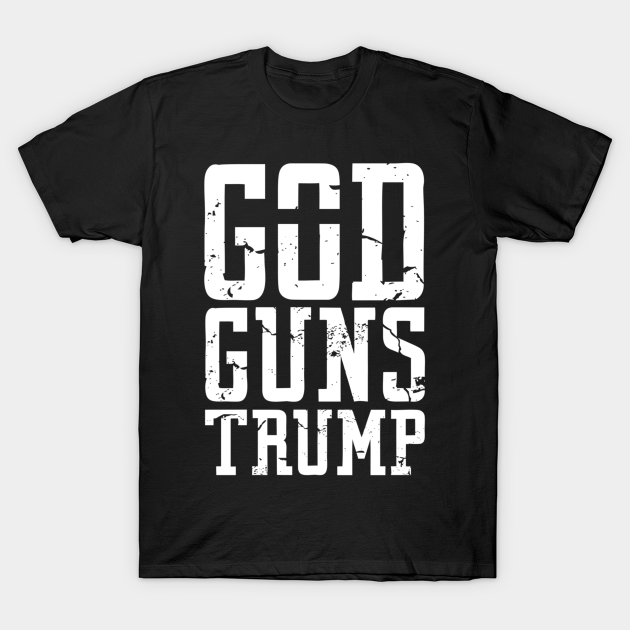 Discover GOD GUNS TRUMP Christian President Trump Supporter - Trump Supporters Gift - T-Shirt