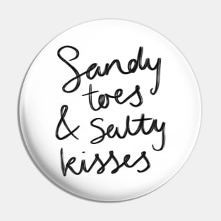 Sandy Toes & Salty Kisses Pin