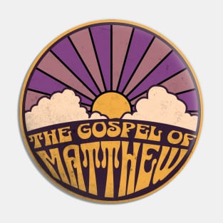 The Gospel Of Matthew Retro Pin