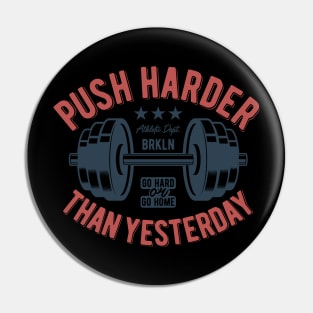 Push Harder Than Yesterday NYC Pin