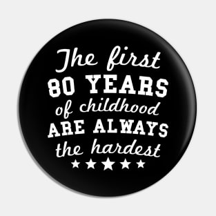 80 Years Of Childhood Are Always Pin