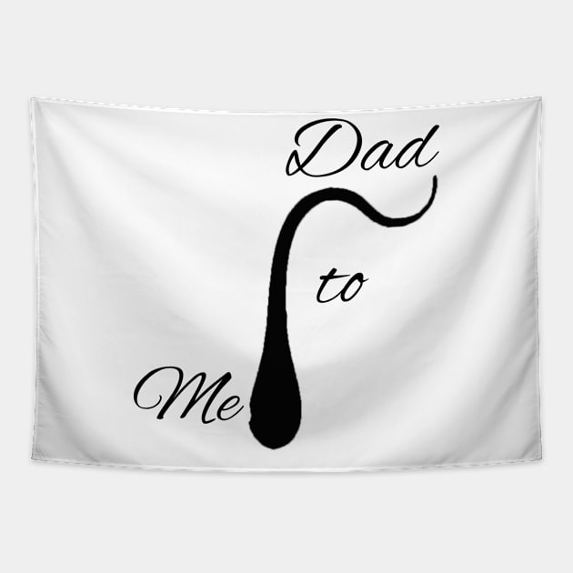 Dad to Me T-Shirt Mens to Daddy for Fathers Day Tapestry by mdstore