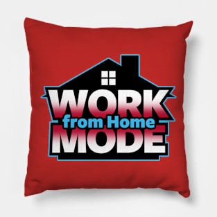 Work From Home Mode WFH Employee Slogan Meme Pillow